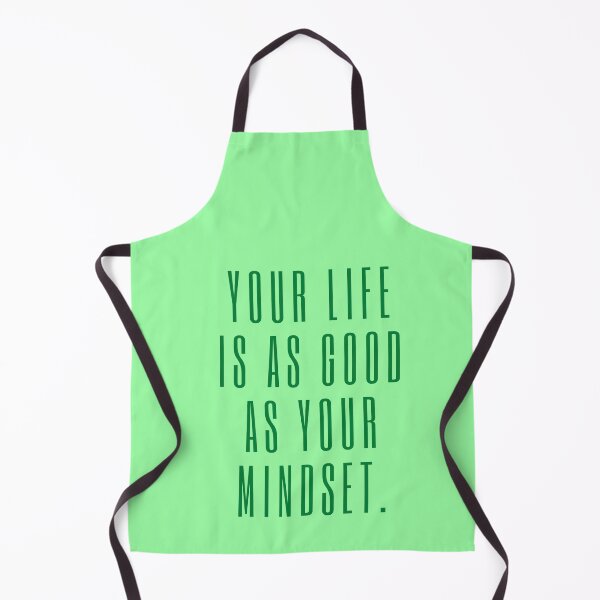 Item preview, Your life is as good as your mindset. designed and sold by Rechtop.