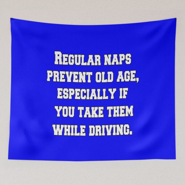 Item preview, Senior Citizen Funny Humor Regular Naps Prevent Old Age designed and sold by fantasticdesign.