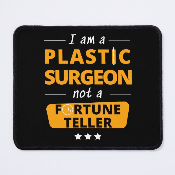 Item preview, I am a Plastic Surgeon not a Fortune Teller designed and sold by Beneficial Art.
