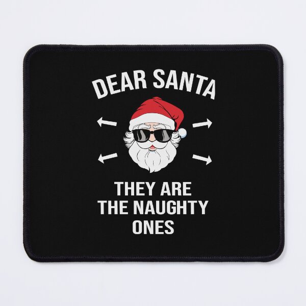 Item preview, Dear Santa they're the naughty ones designed and sold by pnkpopcorn.