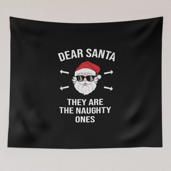 Item preview, Dear Santa they're the naughty ones designed and sold by pnkpopcorn.