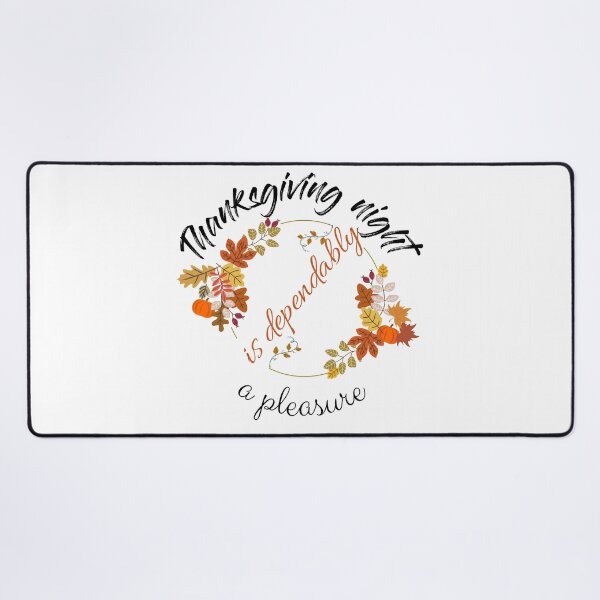 Item preview, Thanksgiving day. Thanksgiving night is dependably a pleasure designed and sold by Idea y Design.