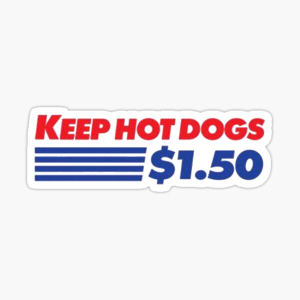 Keep Hotdogs $1.50 Sticker