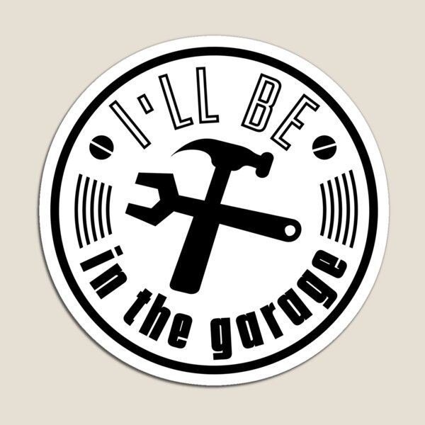 Item preview, I'll be In The Garage designed and sold by Hic21.