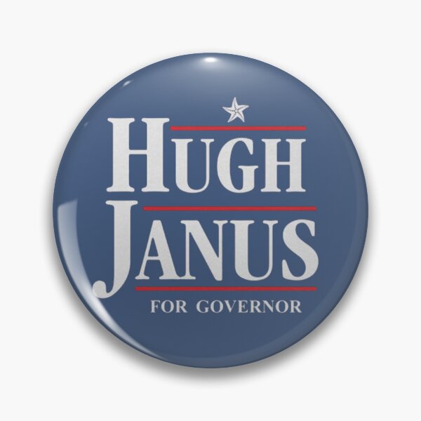 Item preview, Hugh Janus For Governor  designed and sold by Brianna Krischke.