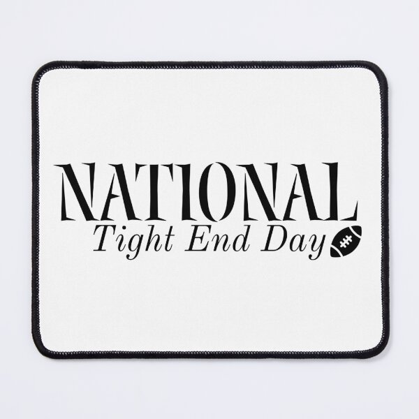Item preview, National Tight End Day designed and sold by ALAEEDDINEBHM.