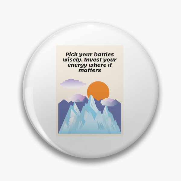 Item preview, Pick your battles wisely designed and sold by CvB-Shop.