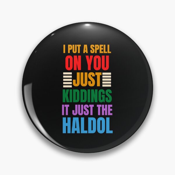 Item preview, I Put A Spell On You Just Kiddings It Just The Haldol Essential T-Shirt designed and sold by redpalaceark.