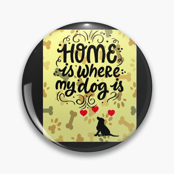 Item preview, Home is where my dog is designed and sold by mturns57.