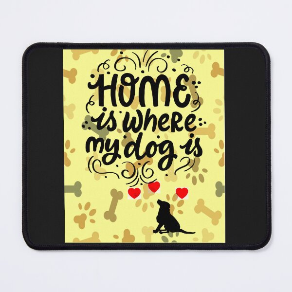 Item preview, Home is where my dog is designed and sold by mturns57.