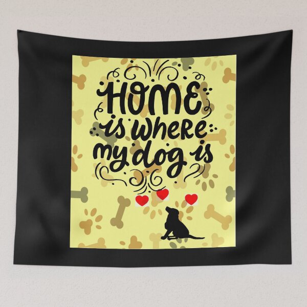 Item preview, Home is where my dog is designed and sold by mturns57.