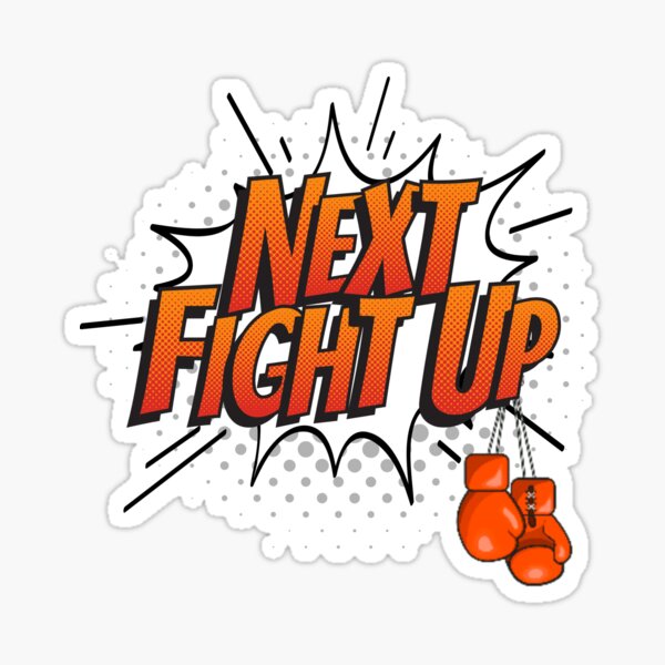 Next Fight Up Cartoon Sticker