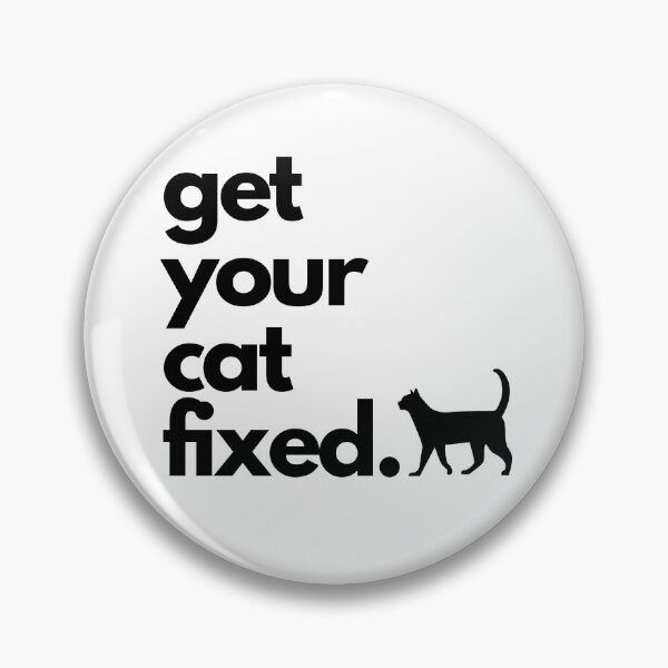 Item preview, Get Your Cat Fixed designed and sold by karolaan.