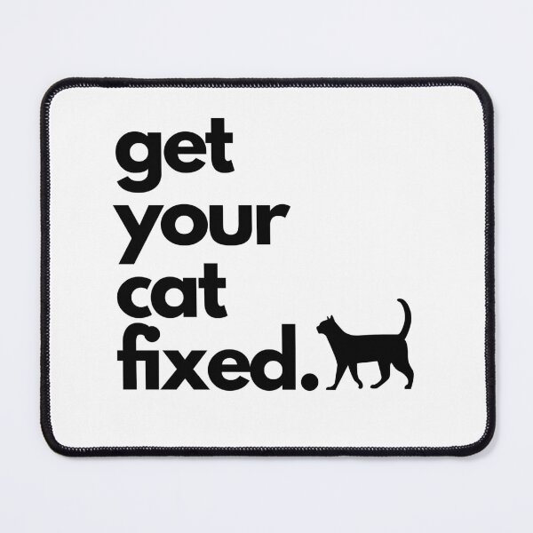 Item preview, Get Your Cat Fixed designed and sold by karolaan.