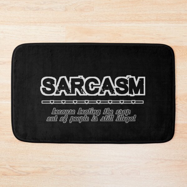 Item preview, SARCASM, because beating the crap out of people is still illegal meme designed and sold by IMNIUM.