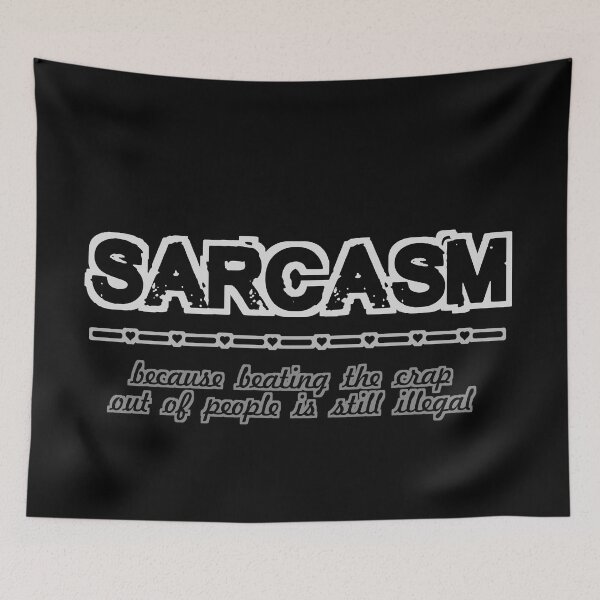 Item preview, SARCASM, because beating the crap out of people is still illegal meme designed and sold by IMNIUM.