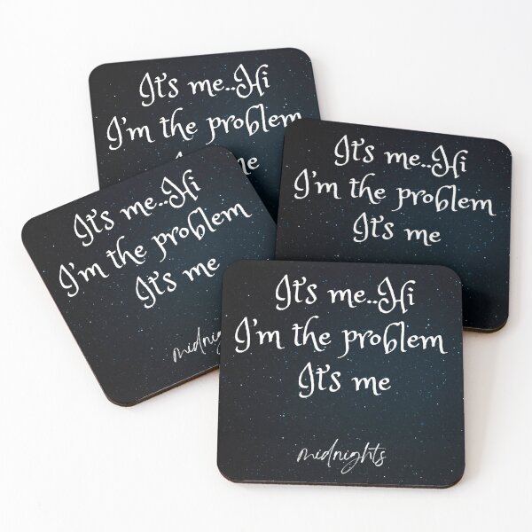 Item preview, its me hi im the problem its me lyrics designed and sold by TheMillusion.