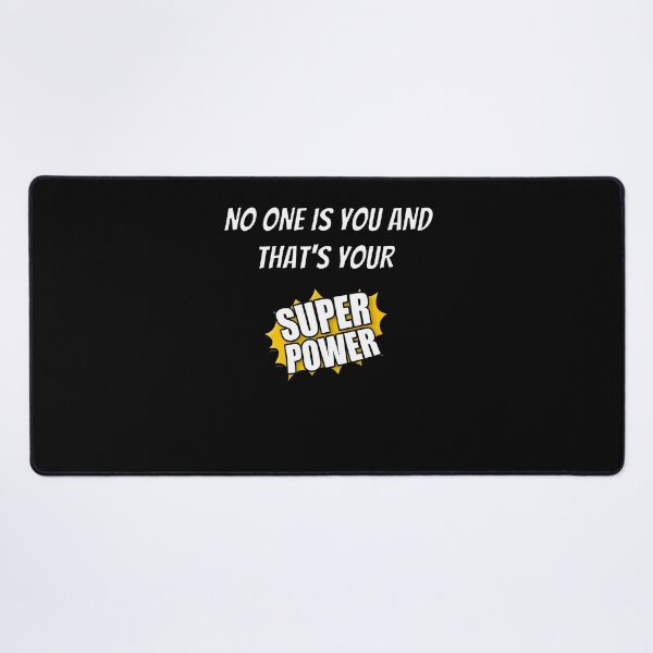 Item preview, No One Is You And That's Your Superpower designed and sold by Ahmed Feki.