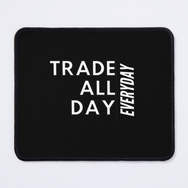 Item preview, Trade All Day Everyday     designed and sold by shamalogical.