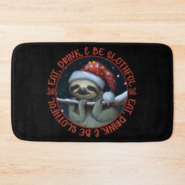Item preview, Funny & Cute Eat Drink and be Slothful Christmas designed and sold by jamie Omahen.