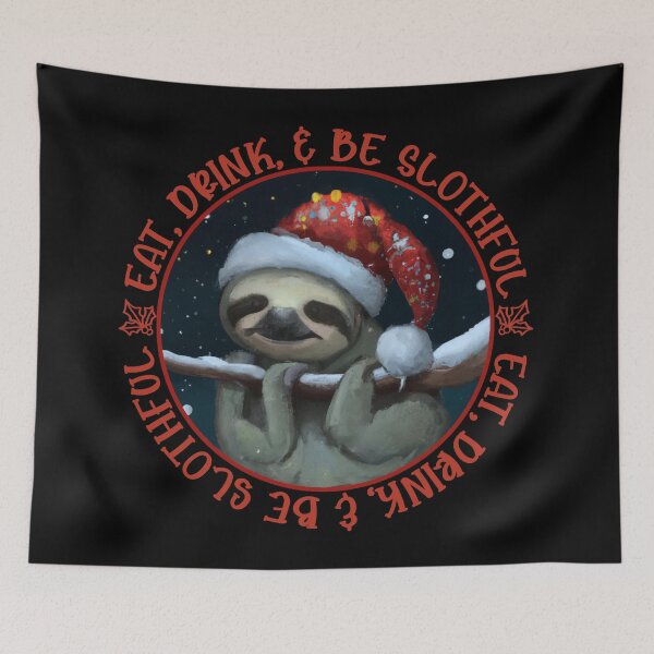 Item preview, Funny & Cute Eat Drink and be Slothful Christmas designed and sold by jamie Omahen.