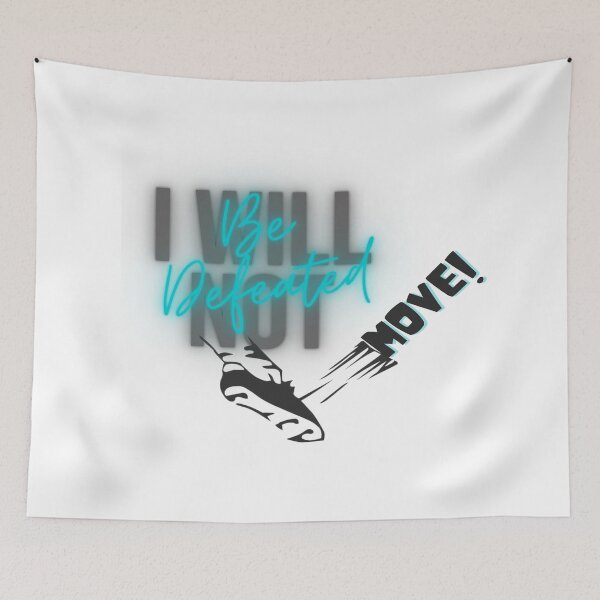 Item preview, I Will Not Be Defeated "Move" designed and sold by DesignbyOkoto.