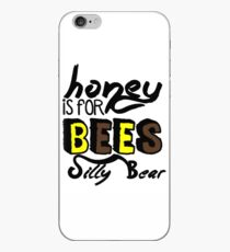 Honey Is For Bees Silly Bear iPhone Case