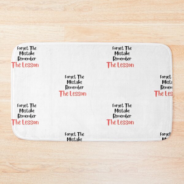 Item preview, Forget The Mistake Remember The Lesson designed and sold by DareDreams.