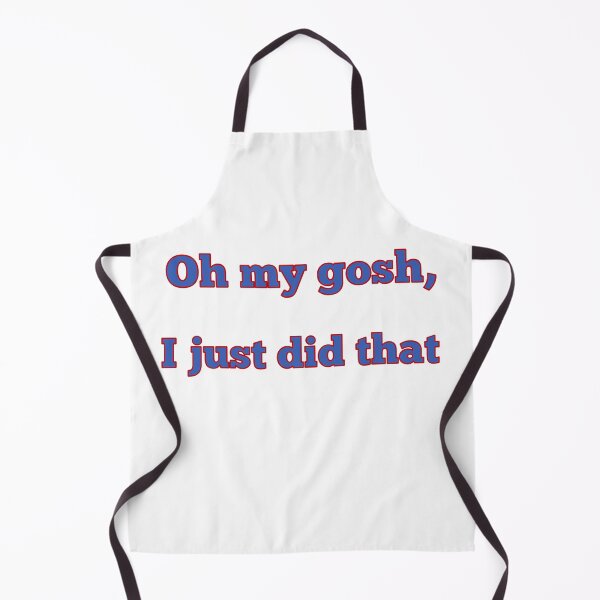 Item preview, Oh my gosh, I just did that designed and sold by LeslieMac713.