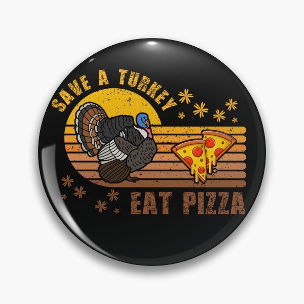 Item preview, Save a Turkey Eat Pizza designed and sold by Fab Art DESIGN LAB.