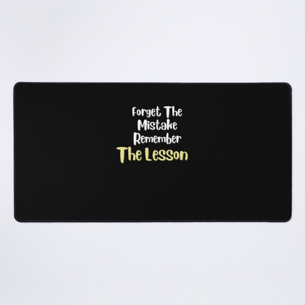 Item preview, Forget The Mistake Remember The Lesson designed and sold by DareDreams.