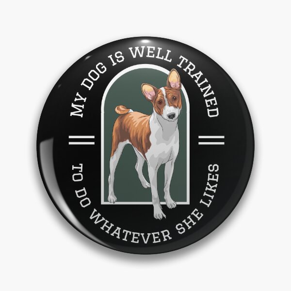 Item preview, My dog is well trained to do whatewer she likes funny Basenji dog design designed and sold by reka88.