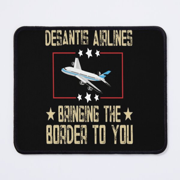 Item preview, Desantis Airlines Bringing The Border to You designed and sold by MiarCo.