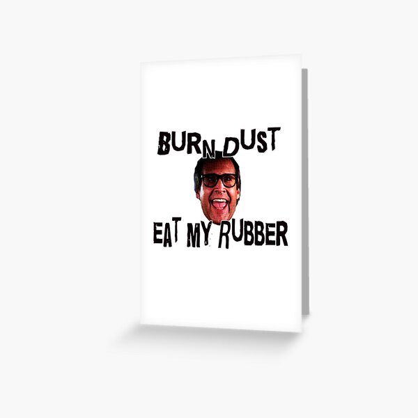 Eat My Rubber Greeting Card