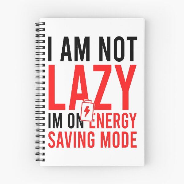 Item preview, I am not lazy im on energy saving mode designed and sold by Bigilyy.