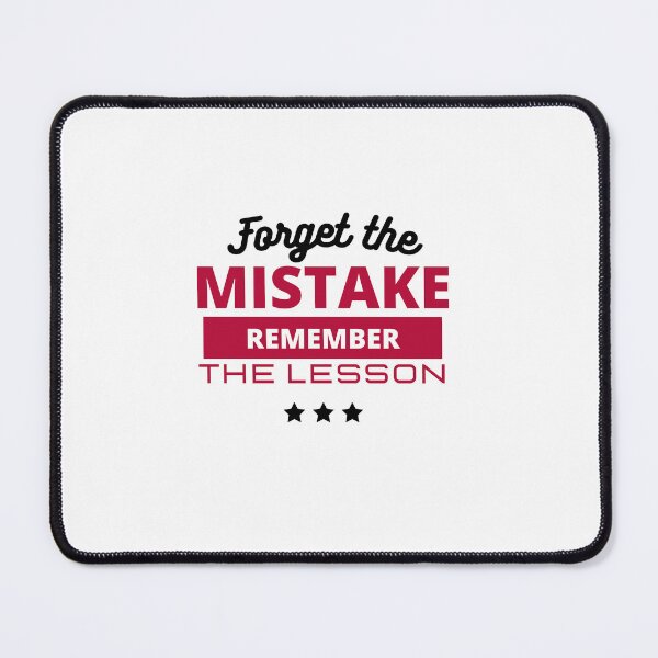 Item preview,  Forget The Mistake Remember The Lesson designed and sold by DareDreams.
