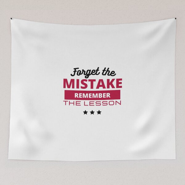 Item preview,  Forget The Mistake Remember The Lesson designed and sold by DareDreams.