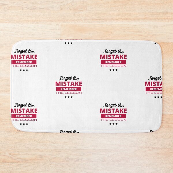 Item preview,  Forget The Mistake Remember The Lesson designed and sold by DareDreams.