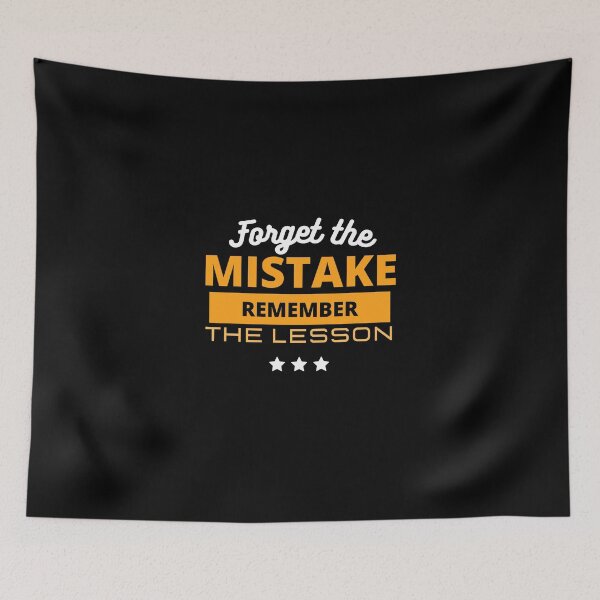 Item preview, Forget The Mistake Remember The Lesson designed and sold by DareDreams.