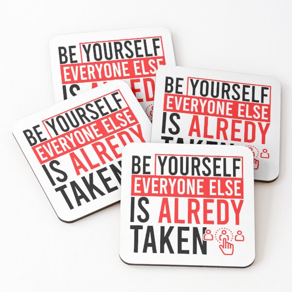 Item preview, Be yourself everyone everyone else is alredy taken designed and sold by Bigilyy.