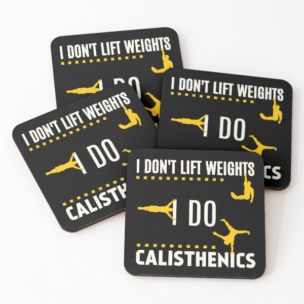 Item preview, I don't lift WEIGHTS I do CALISTHENICS, Fitness Street Workout designed and sold by EnzoVectorism.