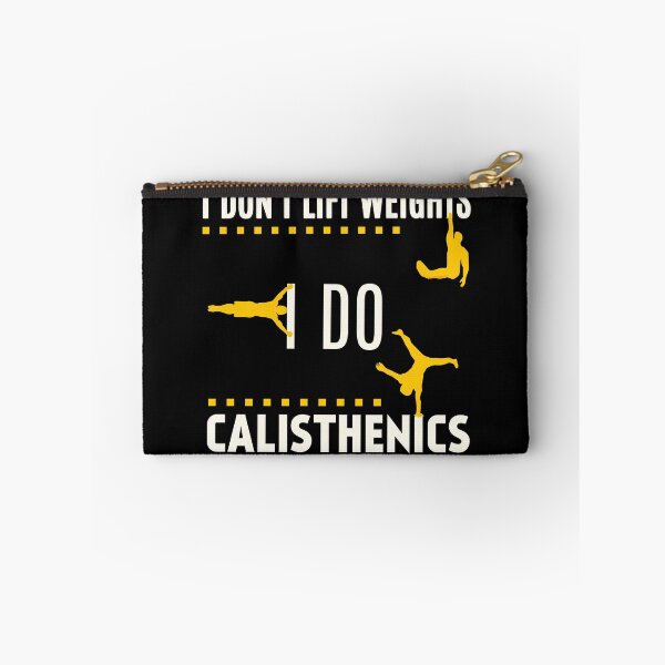 Item preview, I don't lift WEIGHTS I do CALISTHENICS, Fitness Street Workout designed and sold by EnzoVectorism.
