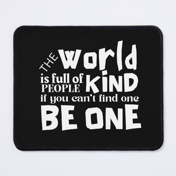 Item preview, The World is full of Kind People, if you can't find one, be one! Mother Teresa Quote designed and sold by GEM STYLE.