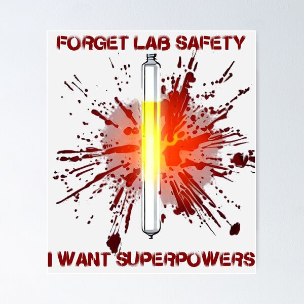 Item preview, Forget lab safety i want superpowers designed and sold by Nakumis-shop.