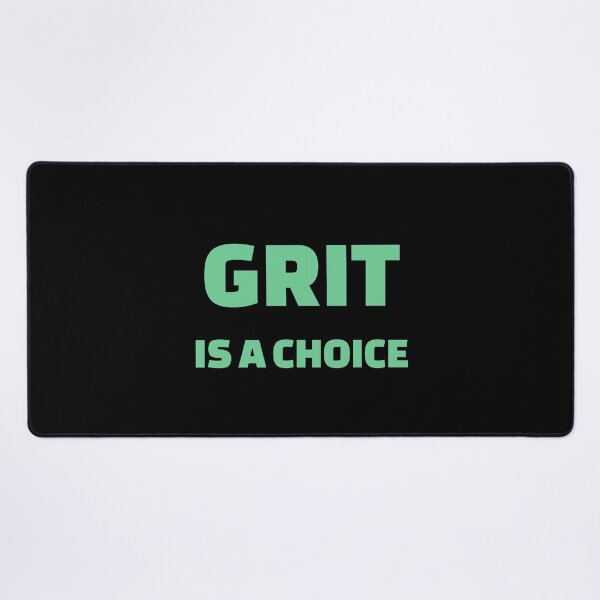 Item preview,  Grit is a choice - Quotes about Grit  designed and sold by Inspirationmotivation.