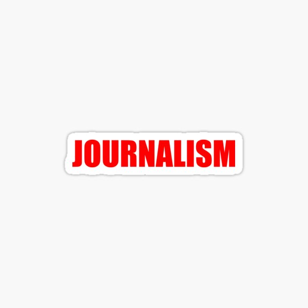 JOURNALISM Sticker