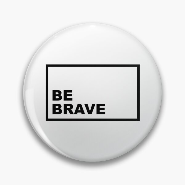 Item preview, Be Brave designed and sold by maarse.