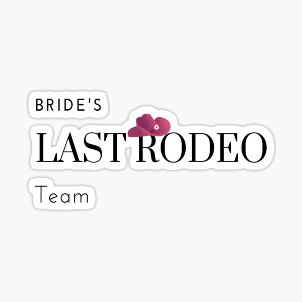 Item preview, Brides Last Rodeo Team designed and sold by WUOdesigns.