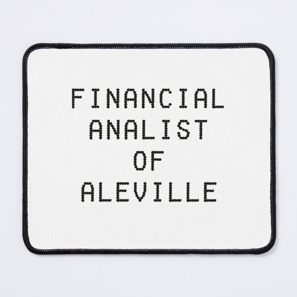 Item preview, FINANCIAL ANALIST OF ALEVILLE     designed and sold by HappyCoast.