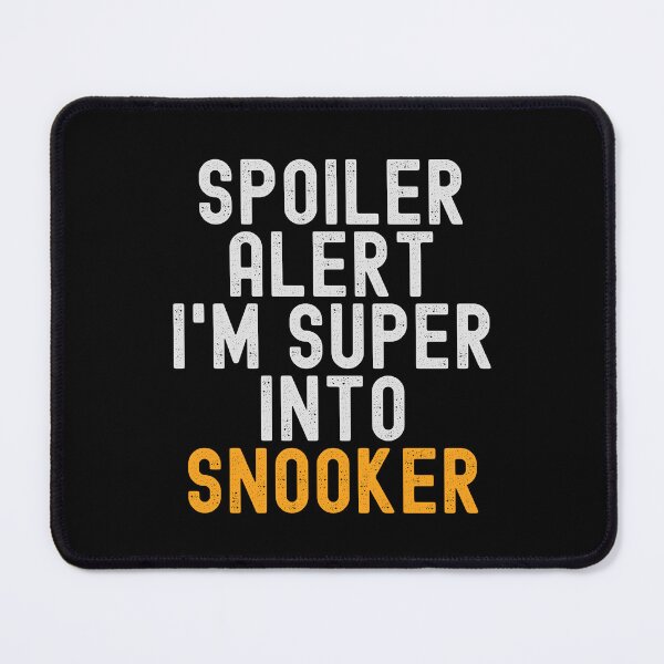 Item preview, Funny Spoiler Alert I'm Super Into Snooker designed and sold by kindxinn.